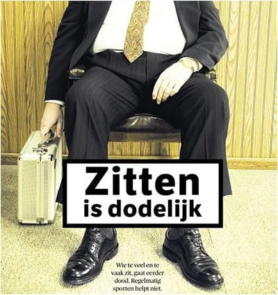 Zitten is dodelijk